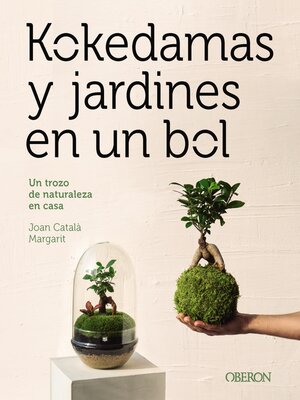 cover image of Kokedamas y jardines en un bol